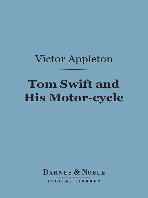 Imagen de portada para Tom Swift and His Motor-cycle (Barnes & Noble Digital Library)